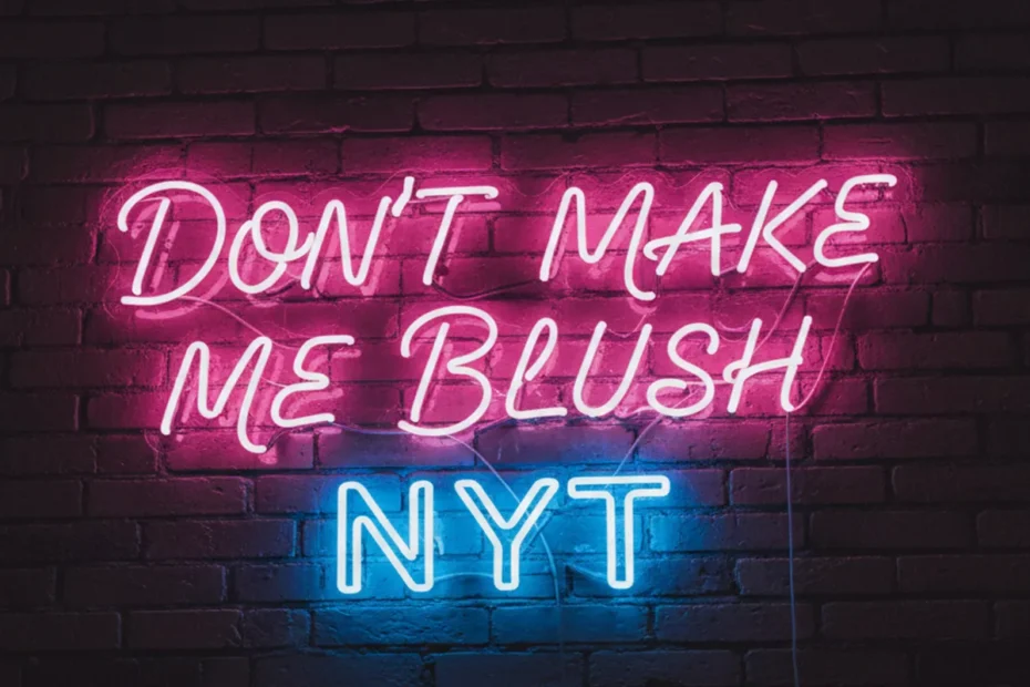 Dont Make Me Blush NYT